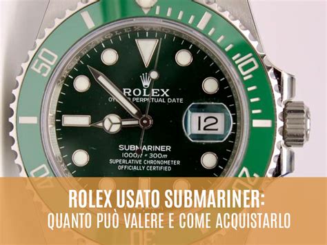 quanto costa un rolex submarine usato